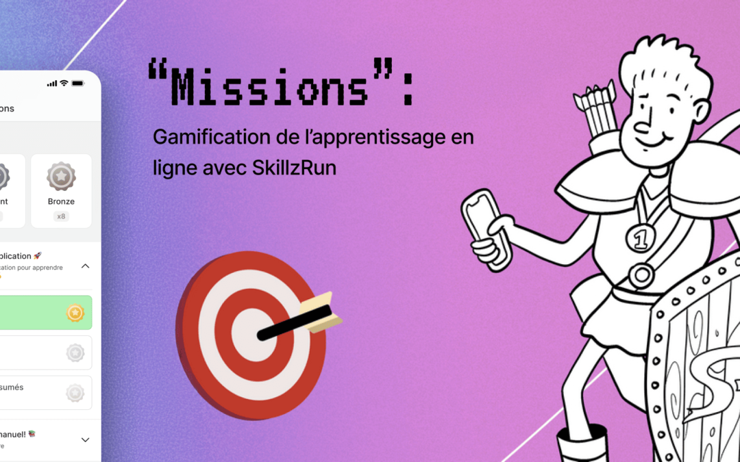 “Missions”: Gamification de l’apprentissage en ligne avec SkillzRun